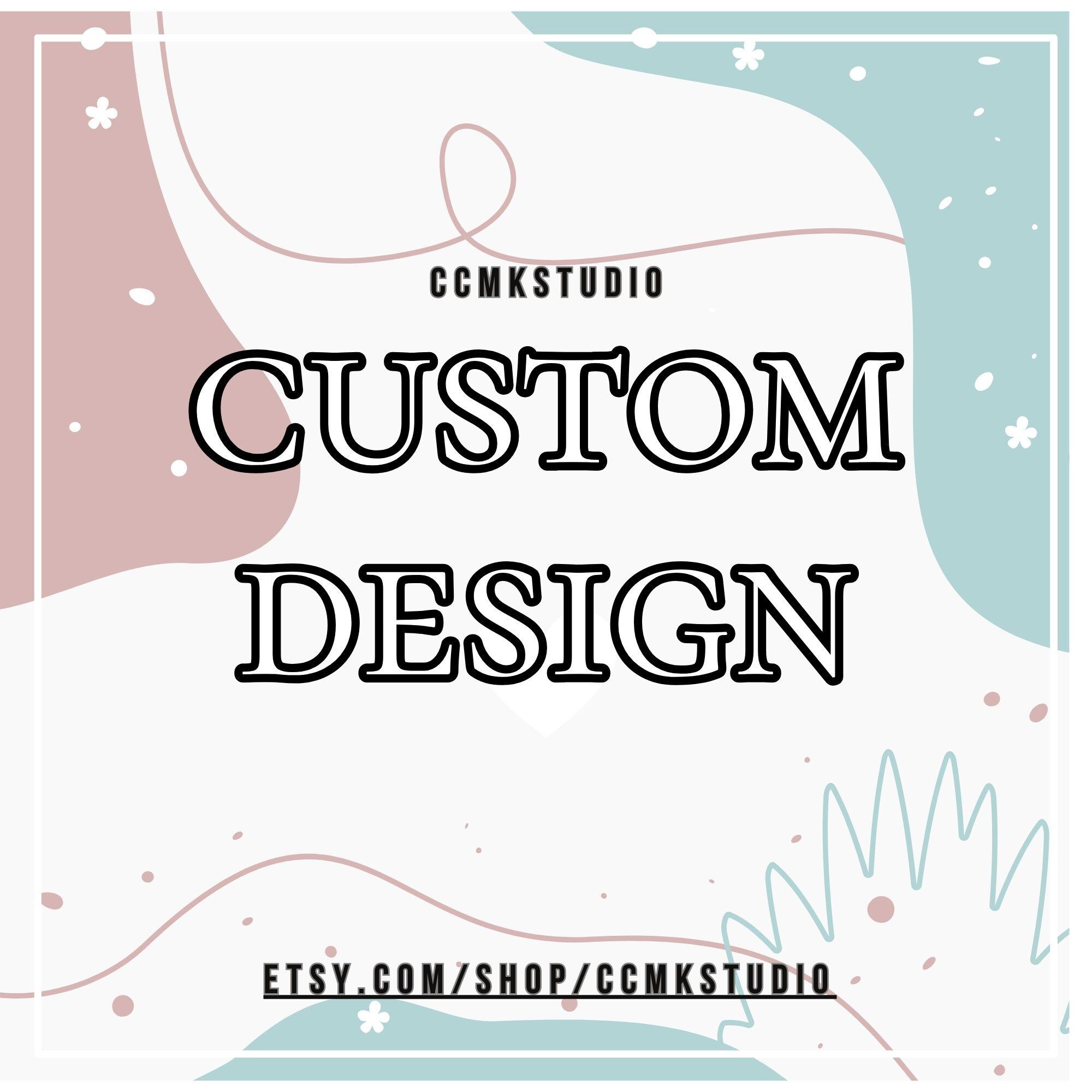CUSTOM DESIGN - Etsy