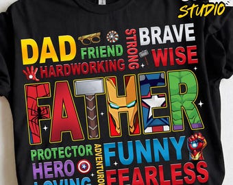 May include: A black t-shirt featuring a graphic design with the word FATHER in large letters, incorporating superhero motifs like a hammer, mask, and shield. Surrounding text includes DAD, BRAVE, WISE, STRONG, FRIEND, HARDWORKING, PROTECTOR, HERO, LOVING, FUNNY, FEARLESS, and ADVENTUROUS.