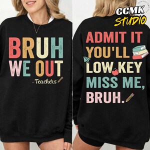 "Bruh We Out Teacher" PNG SVG, Último dia de aula para o professor SVG, PNG engraçado para professor, Presente de agradecimento ao professor, Presente personalizado para professor