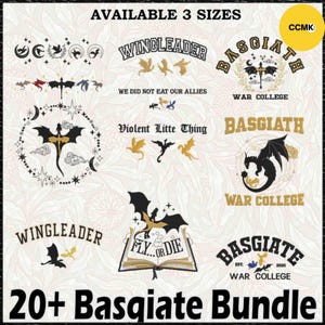 May include: A collection of graphic designs featuring dragons, text, and decorative elements. The designs include phrases like "Wingleader," "Basgiate War College," and "Fly or Die." The designs are available in three sizes and are part of a "20+ Basqiate Bundle."
