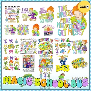 May include: A digital collection of Magic School Bus themed graphics featuring Ms. Frizzle, a green lizard, and a yellow school bus. The designs include text such as Take Chances Make Mistakes Get Messy, Seatbelts Everyone, and Ms. Frizzle The Eras Tour, displayed in various colorful fonts and layouts.