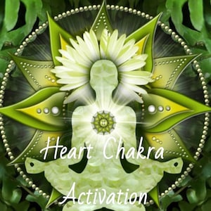 May include: Digital art featuring a light green silhouette of a person in a meditative pose, overlaid with a white flower and geometric shapes. The text "Heart Chakra Activation" is written in white.