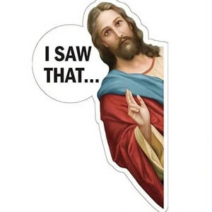 Jesus I Saw That Sticker| Waterproof| Funny Gifts|Faith Sticker| Stickers for Water Bottle| Stickers for Laptop| Funny Sticker| Meme Sticker