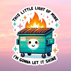 Adesivo Dumpster Fire/This Little Light Of Mine/Adesivo Ansia/Adesivo Sarcastico/Adesivo Divertente per Laptop/Adesivo per Auto per Donne/Adesivo Carino