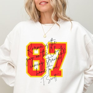 Karma ist der Kerl auf den Häuptlingen Sweatshirt, Taylors Freund Fußball-Shirt, Kelce Shirt, Chef-Shirt, Kansas City Sweatshirt