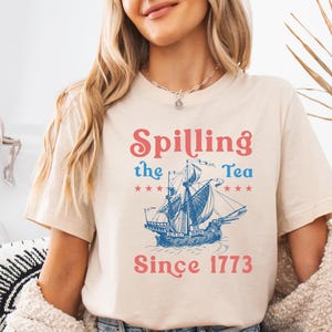 Spilling The Tea Since 1773 Shirt, History Lover Tshirt Gift, American History Lover Sweater History Teacher Gift Funny History Teacher Tee
