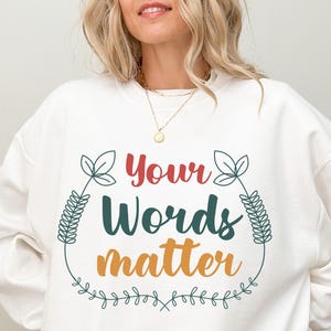 Your Words Matter T-Shirt: SPED Teacher, SLP, OT Gift