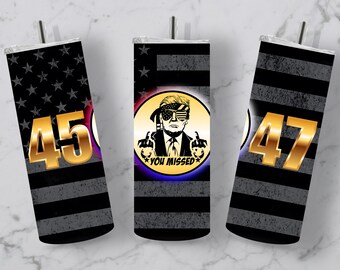 Trump You Missed 45 47 Tumbler Wrap 20oz MAGA Patriottico Sublimazione Design Pro Trump Conservatore Politico Bandiera Americana Sostenitore Trump