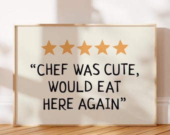 Chef Was Cute Would Eat Here Again, Funny Kitchen Print, Trendy Wall Art Printable, Boho Kitchen Wall Art, Aesthetic Kitchen Decor