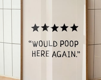 Aesthetic Bathroom Decor, Bathroom Wall Art Print, Bathroom Quote Poster Preppy, Would Poop Here Again Blue Art Print, Bathroom Wall Decor