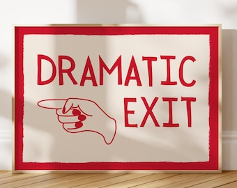 Dramatic Exit Print, Trendy Printable Wall Art, Red Entryway Printable, Typography Art, Trendy Entryway Decor, Left Hand Dramatic Exit Print