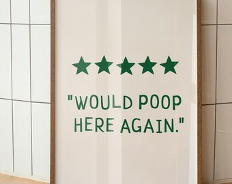 Aesthetic Bathroom Decor, Bathroom Wall Art Print, Bathroom Quote Poster Preppy, Would Poop Here Again Blue Art Print, Bathroom Wall Decor