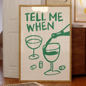 Tell Me When Wine Print, Hand Drawn Wine Poster, Vintage Wine Print, Trendy Kitchen Wall Art, Retro Wine Print, Modern Kitchen Printable Art