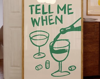 Impresión "Dime cuándo" de vino, póster de vino dibujado a mano, impresión de vino vintage, arte de pared de cocina de moda, impresión de vino retro, arte imprimible de cocina moderna