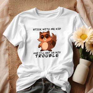 Trash Panda Shirt, Handmade Raccoon Graphic Tee with Stick With Me Kid Quote, Casual Wear, Funny Animal Lover Gift, Shirt for Animal Fans