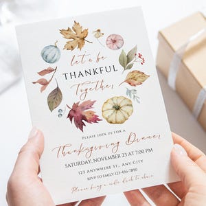 May include: Thanksgiving dinner invitation with watercolor pumpkins, leaves, and the text "Let us be thankful together." The invitation includes the date, time, location, and RSVP information.