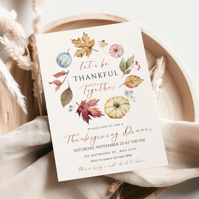 May include: Thanksgiving dinner invitation with watercolor illustrations of pumpkins, leaves, and berries. The text reads "Let us be thankful together" and includes event details: date, time, and location.