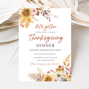 May include: Thanksgiving dinner invitation with floral and pumpkin accents. The text reads "Let's gather" and "Thanksgiving Dinner" with the date and time. The invitation includes a request to bring a favorite dish.
