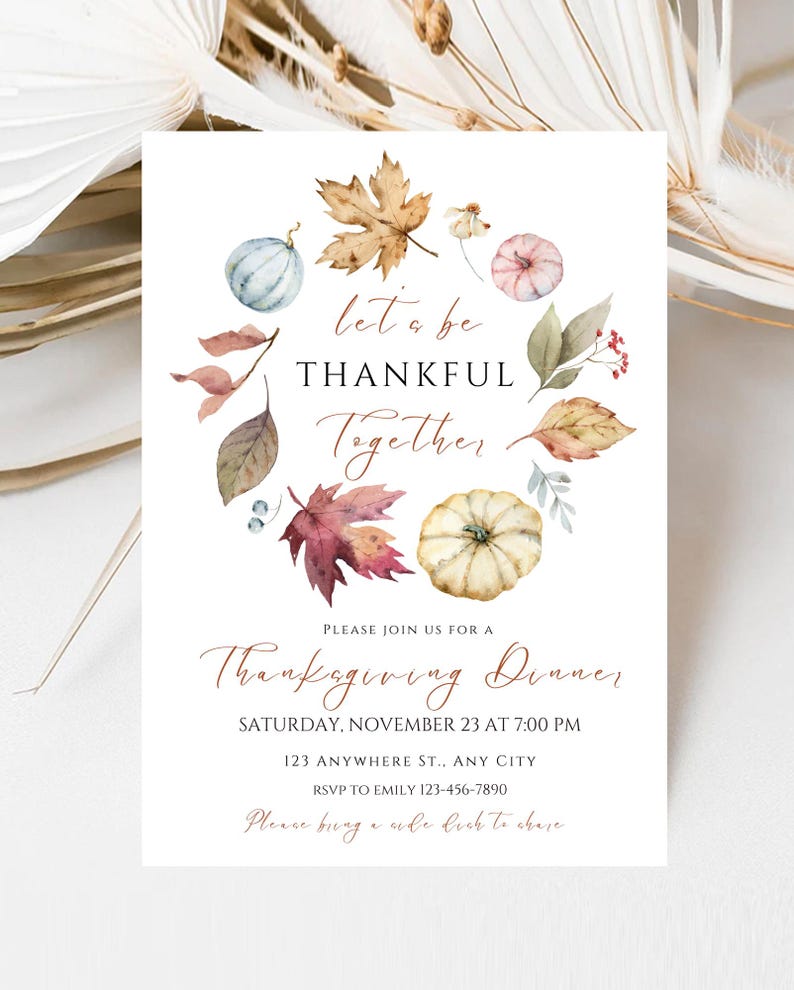 May include: Thanksgiving dinner invitation with watercolor illustrations of pumpkins, leaves, and berries. The text reads "Let's be thankful together" and includes event details such as date, time, and location.