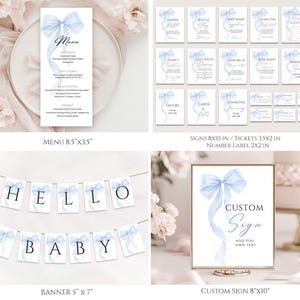 May include: A set of printable baby shower decorations featuring a blue watercolor bow theme. The set includes a menu, banner, signs, tickets, and a custom sign. The menu is 8.5 inches by 3.5 inches, the banner is 5 inches by 7 inches, the signs are 8 inches by 10 inches, the tickets are 3.5 inches by 2 inches, and the custom sign is 8 inches by 10 inches.
