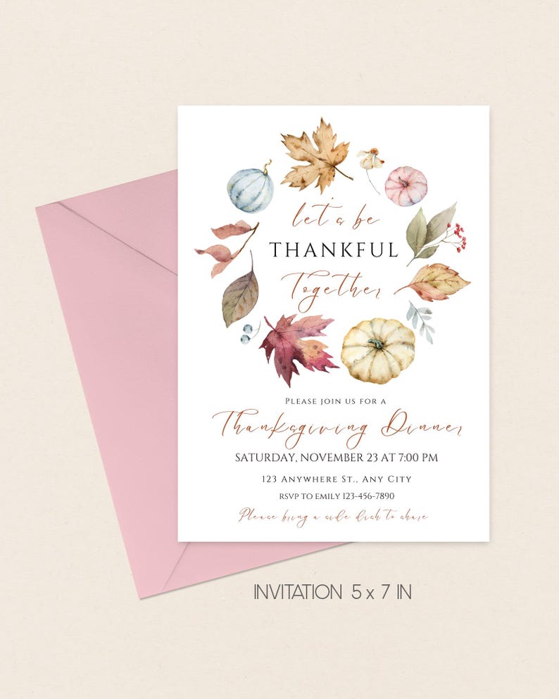 May include: Thanksgiving dinner invitation card with watercolor pumpkins, leaves, and the text "Let's be thankful together." The invitation is 5 x 7 inches and includes event details and RSVP information. A pink envelope is in the background.