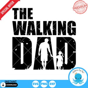 The Walking Dad SVG: Funny Father&#39;s Day Cricut Design (Digital Download)