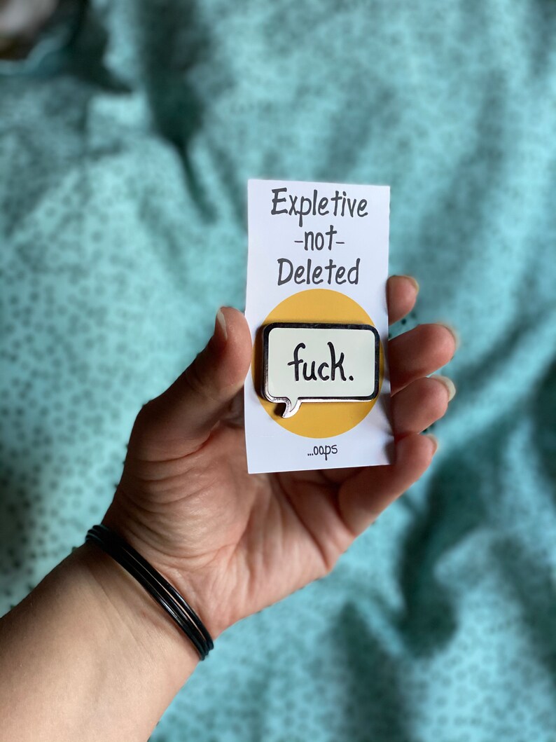 Expletive Not Deleted Hard Enamel Pin