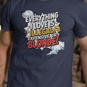 Sarcastic Quote Graphic Tee: Everything I Love - Unisex Cotton T-Shirt