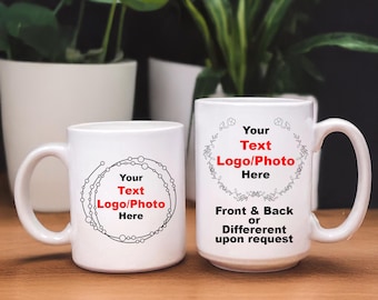Custom Photo Mug, Personalized Text & Logo, Front/Back Print