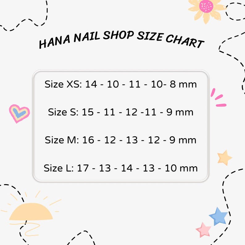 May include: A size chart from Hana Nail Shop, with the text "HANA NAIL SHOP SIZE CHART". The chart lists nail sizes XS, S, M, and L, with measurements in millimeters. The background is white with decorative doodles.