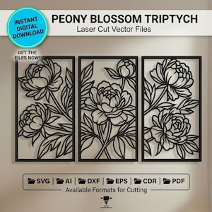 May include: A triptych of black laser-cut panels featuring a peony blossom design. The text reads PEONY BLOSSOM TRIPTYCH, Laser Cut Vector Files, INSTANT DIGITAL DOWNLOAD, GET THE FILES NOW, and SVG, AI, DXF, EPS, CDR, PDF Available Formats for Cutting.