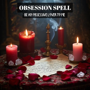 Obsession Spell - Be an Obsessive Lover to Me - Dream of Me