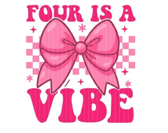 Fyra är en vibe SVG PNG, 4-årsdag Groovy rosa flickor 4 år gamla svg-fil tröja, söt 4-årsdag kokett rosett svg digital nedladdning