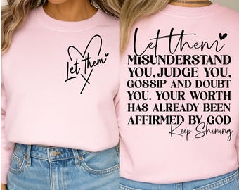 Let Them SVG PNG, Keep Shining Svg, Motivational svg png Inspirational Svg, Motivation Quote women png , Self Worth Svg Png, Self Love png