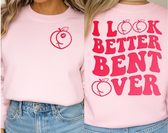 I Look Better Bent Over svg front and back , Peach Booty Funny Groovy ,  Retro, Wavy, Funny, Peach, Bent Over | Digital Download