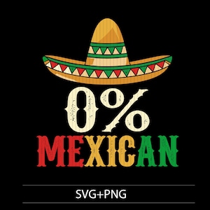 0% Mexican Cinco De Mayo SVG PNG, Fiesta Sombrero Funny svg , fiesta png, Mexico png, fiesta png, sublimate designs download