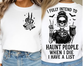 Ich beabsichtige voll und ganz, Menschen zu verfolgen, wenn ich SVG PNG sterbe; Sarkastische Snarky Witchy png, Halloween svg Messy Bun Skelett Design Sassy Halloween Png
