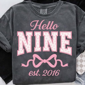 Hello Nine Est 2016 SVG PNG, 9th Birthday Girl svg, Coquette 9 Years png , Cute 9th Birthday coquette bow svg digital download