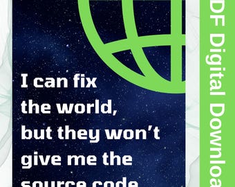 Coding Quote Print: "I Can Fix the World" - Geeky Tech Poster (Digital Download)