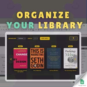 May include: A digital interface titled ORGANIZE YOUR LIBRARY displaying a bookcase view with four book covers: Change By Design by Tim Brown, This Is Marketing by Seth Godin, All These Wonders by The Moth, and The Psychology of Money by Morgan Housel.