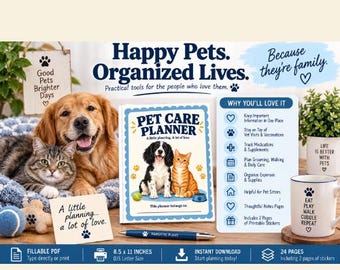 May include: A pet care planner with a cover featuring a dog and cat, accompanied by a blue pen, a list of features, and a mug with text. The planner is 8.5 x 11 inches, includes 24 pages, and is a fillable PDF for organizing pet care.