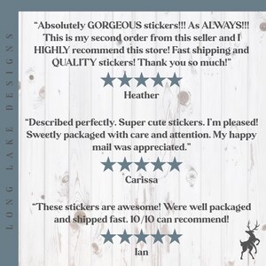 May include: A customer review graphic for Long Lake Designs featuring three five-star ratings from Heather, Carissa, and Ian. The text includes positive feedback about sticker quality and packaging, set against a white wood grain background.