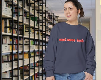 Lies mehr Bücher Sweatshirt: Unisex Garment-Dyed-Baumwoll-Mix