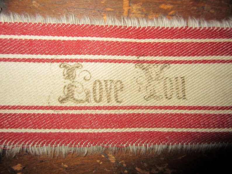 Hand Stamped Tea Dyed Red Ticking Tattered Valentine Ribbon Love You image 2