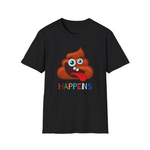 Poop Happens, Sh*t Happens, Funny Poop Emoji T-Shirt, Humorous Poop Happens Tee, Novelty Graphic Shirt, Sarcastic Joke Top, Emoji Lover Gift