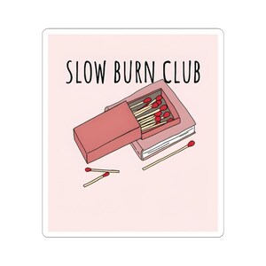 Slow Burn Club Stickers