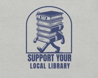 Support Your Local Library Shirt