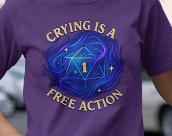 Crying is a Free Action T-Shirt: Funny DND Dice Tee