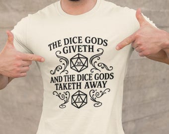 Funny DnD Dice Gods T-Shirt, Humorous Dungeons and Dragons TShirt, RPG Gift