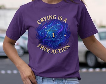Crying Is Free Action D20 Dice T-Shirt, Tabletop Gamer D&D Tee